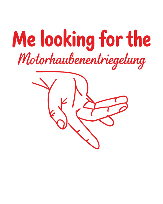 Motorhaubenentriegelung – Lustiges Meme T-Shirt (Backprint)