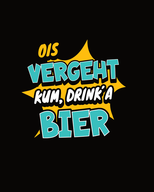 OIS VERGEHT - UNISEX T-Shirt - Bierbande