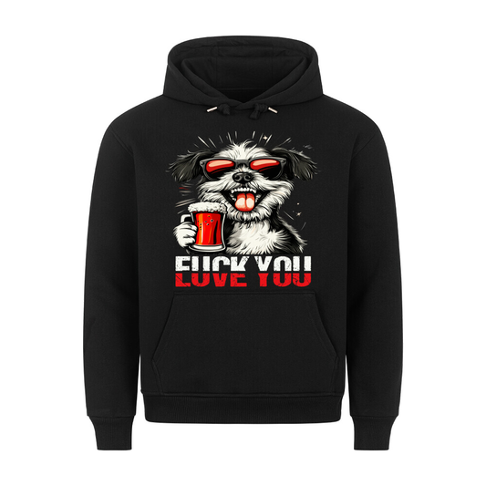FUCK YOU/LOVE YOU DOG - Hoodie - Bierbande