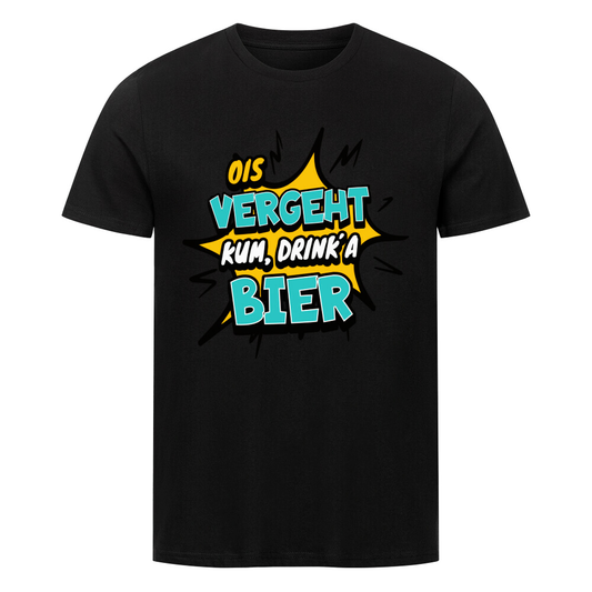 Witziges T-Shirt für Bierliebhaber mit Spruch „Ois vergeht kum drink a Bier“.